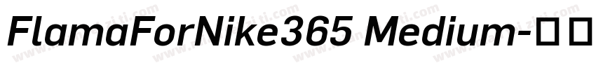 FlamaForNike365 Medium字体转换